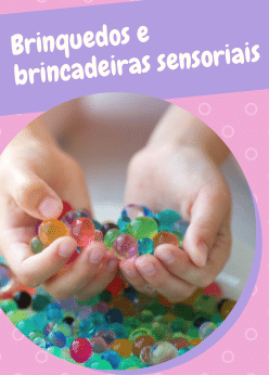 Brincadeiras e brinquedos sensoriais: o que são e qual sua importância na infância